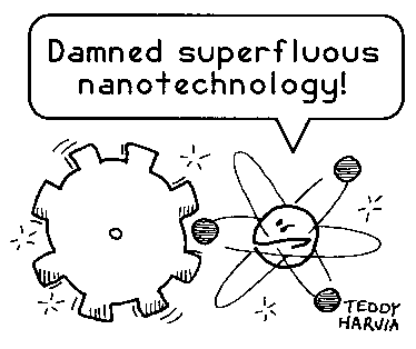 Damned superfluous microtechnology